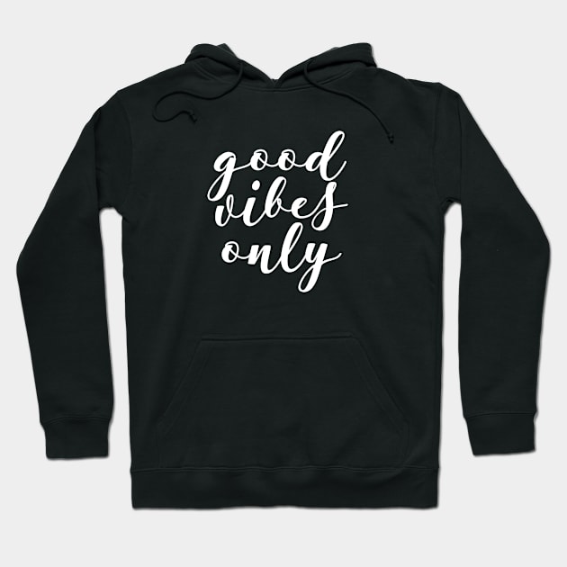 Good vibes only Hoodie by LemonBox